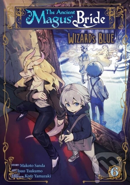 Kniha: The Ancient Magus' Bride: Wizard's Blue Vol. 6 (Kore Yamazaki). Seven Seas, 2023