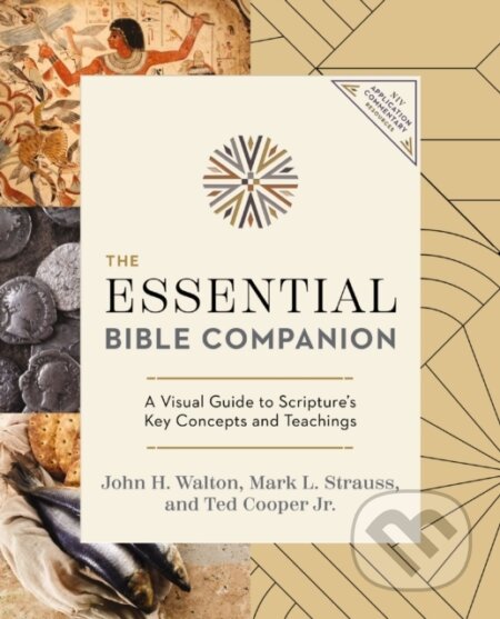 Kniha: The Essential Bible Companion (John H. Walton, Mark L. Strauss, Jr. a Ted Cooper). Zondervan, 2025