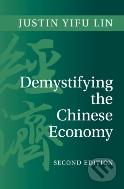 Kniha: Demystifying the Chinese Economy (Justin Yifu Lin). Cambridge University Press, 2026