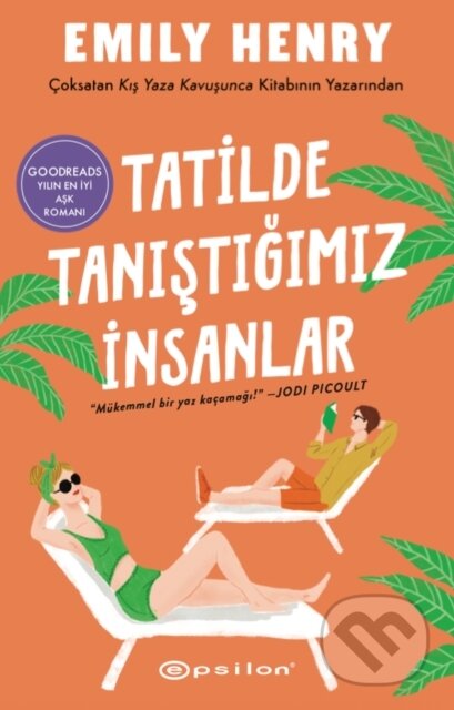 Kniha: Tatilde Tanıştığımız İnsanlar (Emily Henry a Aslı Tunç Yılmazgüç). , 2022