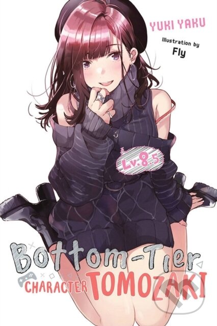 Kniha: Bottom-Tier Character Tomozaki, Vol. 8.5 (light novel) (Fly Kennoji, Yuki Yaku a Winifred Bird). Yen Press, 2022
