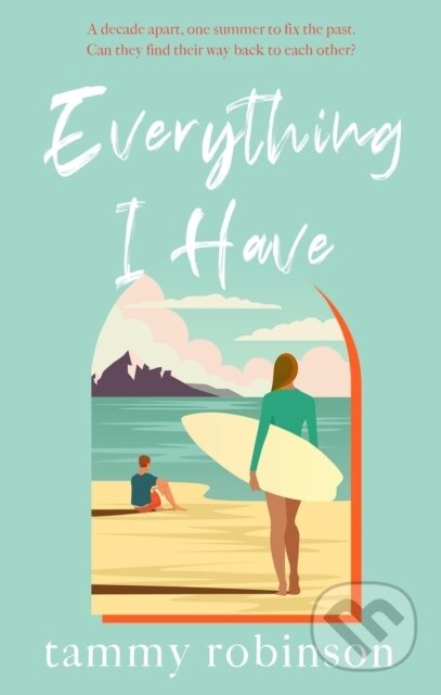 Kniha: Everything I Have (Tammy Robinson). Piatkus, 2023
