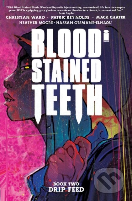 Kniha: Blood Stained Teeth Volume 2: Drip Feed (Christian Ward). Image Comics, 2023