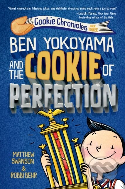 Kniha: Ben Yokoyama and the Cookie of Perfection (Matthew Swanson a Robbi Behr). Random House, 2023