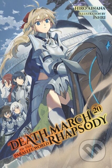 Kniha: Death March to the Parallel World Rhapsody, Vol. 20 (light novel) (Hiro Ainana, Shri Shri a Jenny McKeon). Yen Press, 2023
