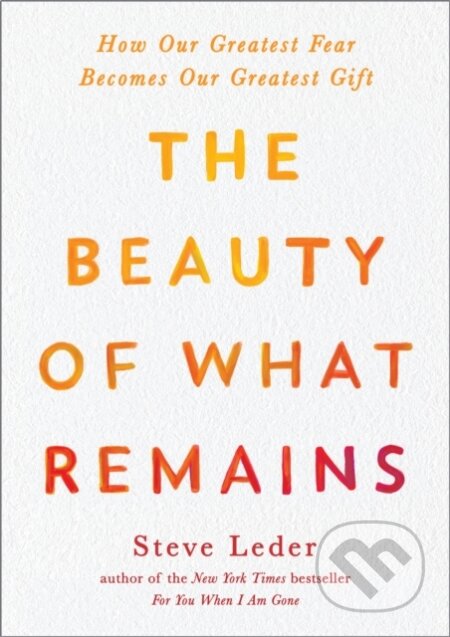 Kniha: The Beauty of What Remains (Steven Leder). Avery, 2023