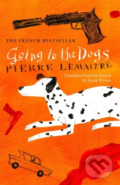 Kniha: Going to the Dogs (Pierre Lemaitre). Mountain Leopard Press, 2024