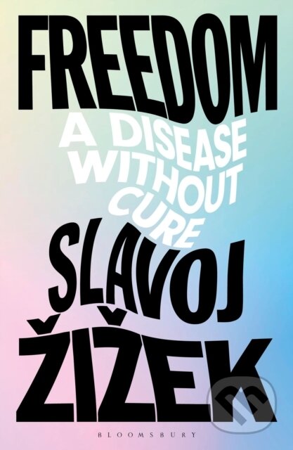 Kniha: Freedom (Slavoj Žižek). Bloomsbury, 2025