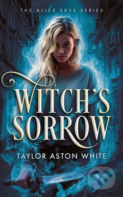 Kniha: Witch's Sorrow (Taylor Aston White). Vinci Books, 2026