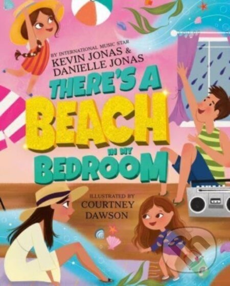 Kniha: There's a Beach in My Bedroom (Danielle Jonas a Kevin Jonas). Razorbill, 2023