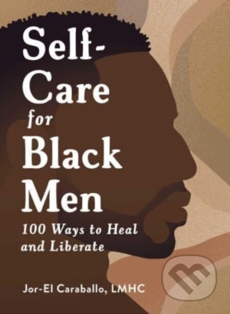 Kniha: Self-Care for Black Men (Jor-El Caraballo). Adams Media, 2023