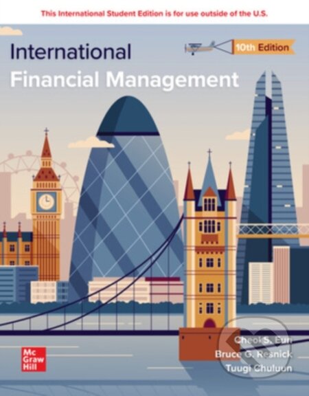 Kniha: International Financial Management ISE (Bruce Resnick, Tuugi Chuluun a Cheol Eun). McGraw-Hill, 2023