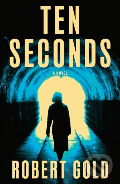 Kniha: Ten Seconds (Gold Robert). Grand Central Publishing, 2026