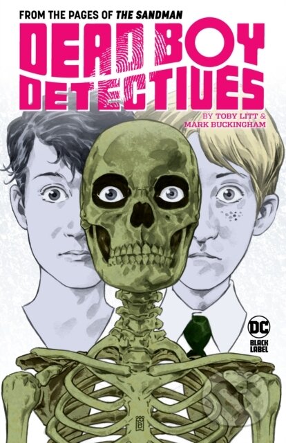 Kniha: Dead Boy Detectives by Toby Litt & Mark Buckingham (Mark Buckingham a Toby Litt). DC Comics, 2023