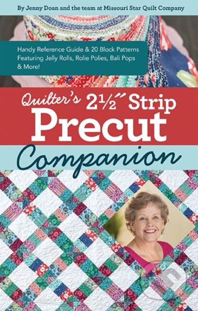 Kniha: Quilter's 2-1/2" Strip Precut Companion (Jenny Doan). C & T Publishing, 2022