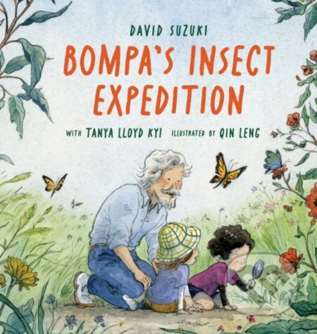 Kniha: Bompa's Insect Expedition (David Suzuki a Tanya Lloyd Kyi). , 2023