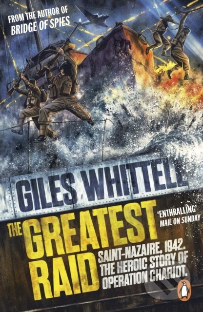 Kniha: The Greatest Raid (Giles Whittell). Penguin Books, 2023
