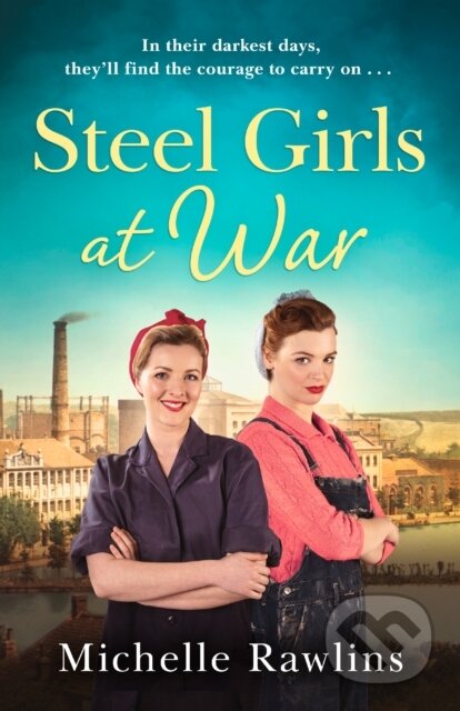 Kniha: Steel Girls at War (Michelle Rawlins). HQ, 2023
