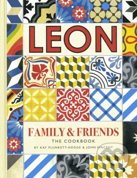 Kniha: Leon: Family & Friends (John Vincent a Kay Plunkett-Hogge). Conran Octopus, 2024