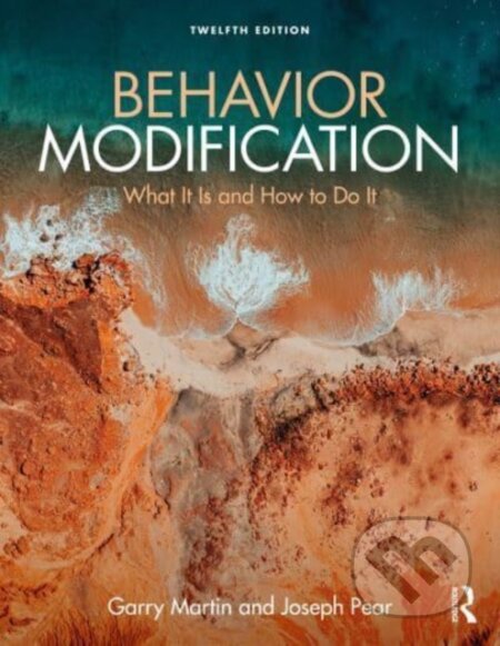 Kniha: Behavior Modification (Garry Martin a Joseph J. Pear). Routledge, 2024