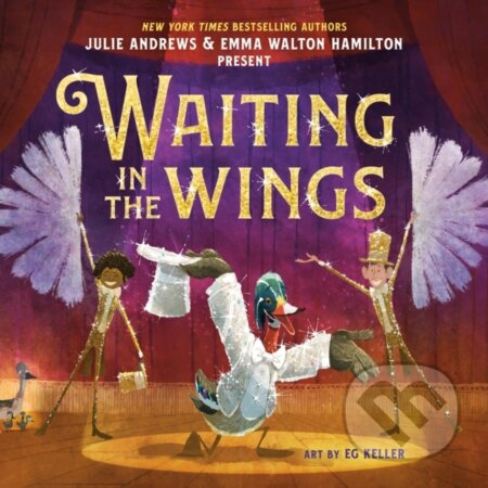 Kniha: Waiting in the Wings (Emma Walton Hamilton a Julie Andrews). Little, Brown Young Readers, 2024