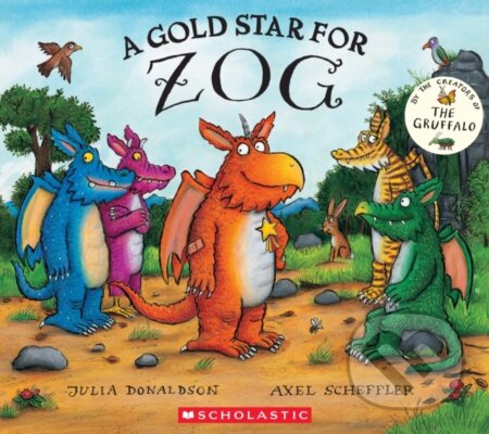 Kniha: A Gold Star for Zog (Donaldson Julia). Scholastic, 2024