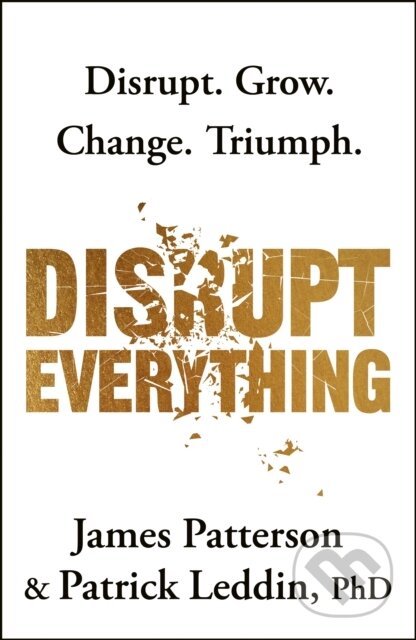 Kniha: Disrupt Everything (James Patterson). Century, 2025