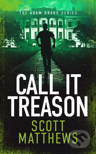Kniha: Call It Treason (Scott Matthews). Vinci Books, 2025