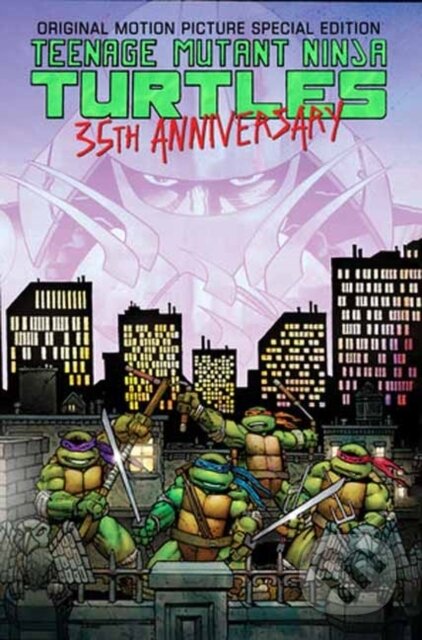 Kniha: Teenage Mutant Ninja Turtles Original Motion Picture Special Edition: 35th Anniversary (Kevin Eastman a Peter Laird). Idea & Design Works, 2025