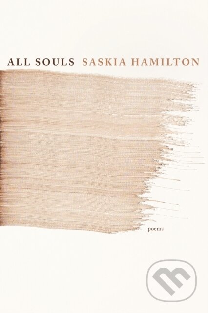 Kniha: All Souls (Saskia Hamilton). Graywolf, 2023