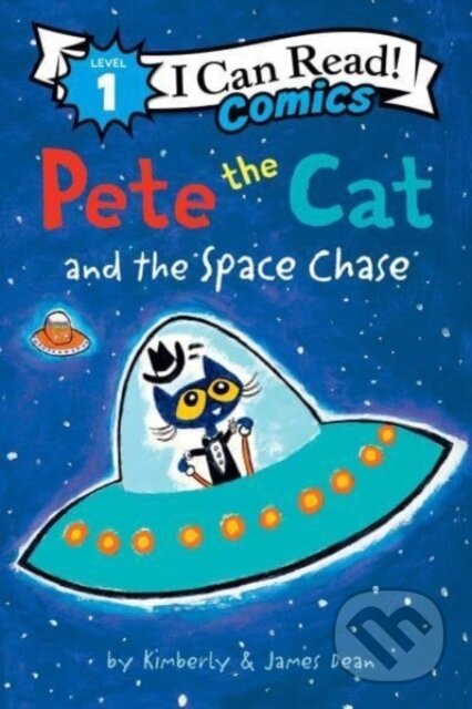 Kniha: Pete the Cat and the Space Chase (James Dean a Kimberly Dean). HarperCollins, 2023