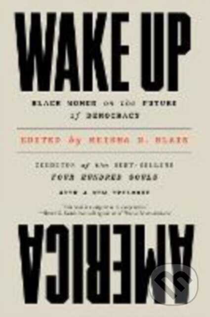 Kniha: Wake Up America – Black Women on the Future of Democracy (Keisha N. Blain). W. W. Norton & Company, 2025