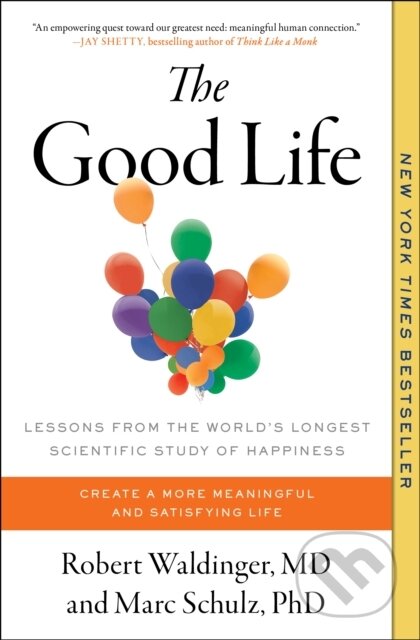 Kniha: The Good Life (Marc Schulz a Robert Waldinger). Simon & Schuster, 2025