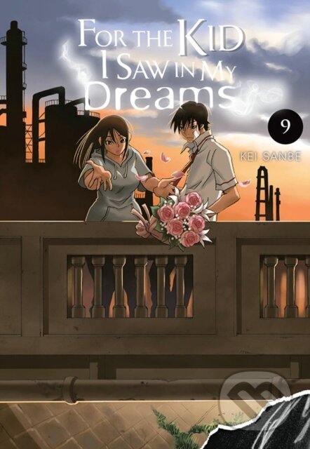 Kniha: For the Kid I Saw in My Dreams, Vol. 9 (Abigail Blackman, Sheldon Drzka a Kei Sanbe). Yen Press, 2022