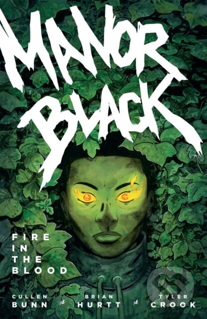 Kniha: Manor Black Volume 2: Fire in the Blood (Brian Hurtt a Cullen Bunn). , 2023