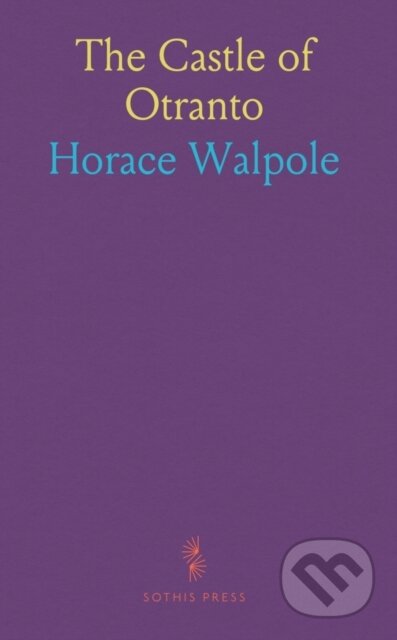 Kniha: Castle Of Otranto (Horace Walpole). , 2024
