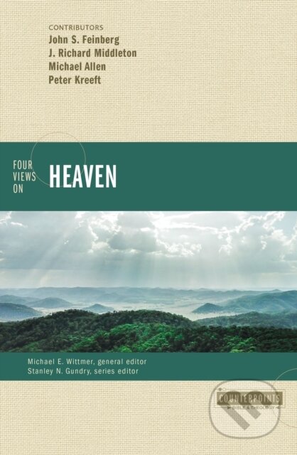 Kniha: Four Views on Heaven (Feinberg John S.). , 2022
