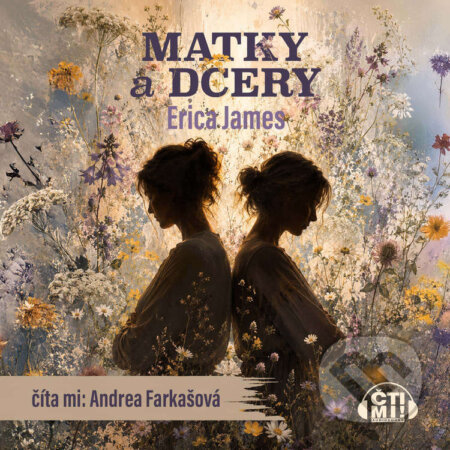 Audiokniha: Matky a dcéry (Erica James). Čti mi!, 2026