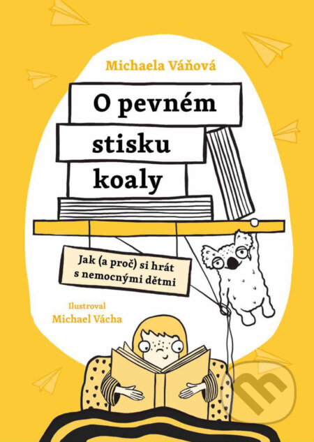 E-kniha: O pevném stisku koaly (Michaela Váňová a Michael Vácha). Grada, 2026