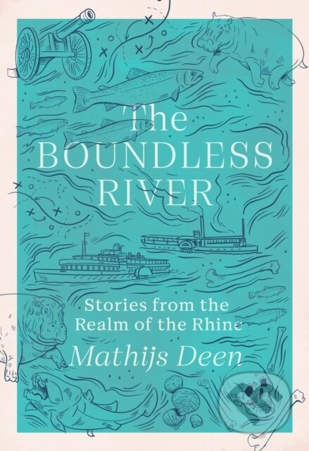 Kniha: The Boundless River (Mathijs Deen). MacLehose Press, 2024