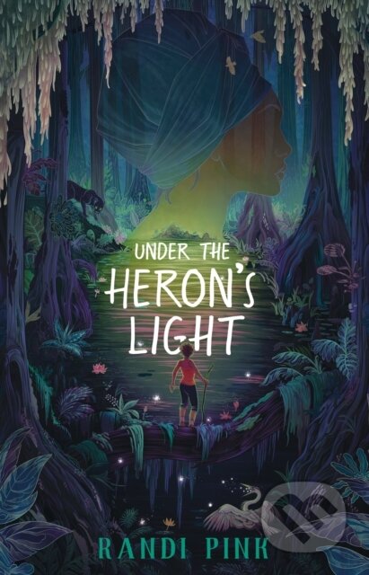 Kniha: Under the Heron's Light (Randi Pink). Feiwel and Friends, 2024
