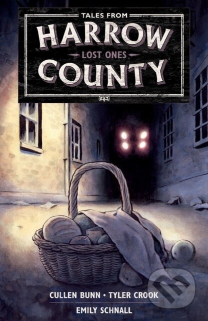 Kniha: Tales from Harrow County Volume 3: Lost Ones (Cullen Bunn, Tyler Crook a Emily Schnall). , 2023