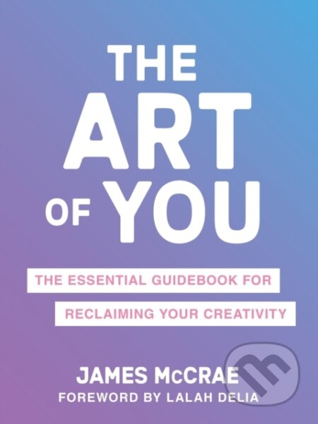 Kniha: The Art of You (James Mccrae). Sounds True, 2024
