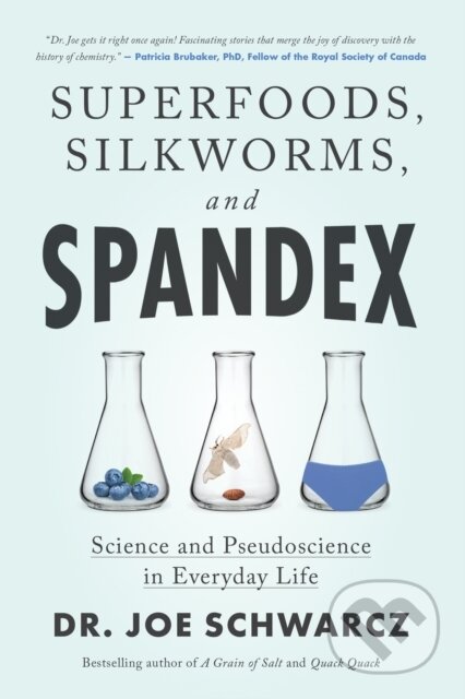 Kniha: Superfoods, Silkworms, and Spandex (Schwarcz Joe). ECW, 2024