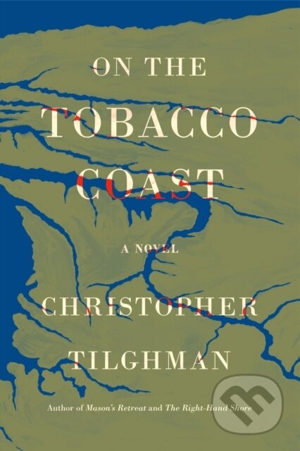 Kniha: On the Tobacco Coast (Christopher Tilghman). Farrar, Straus and Giroux, 2024
