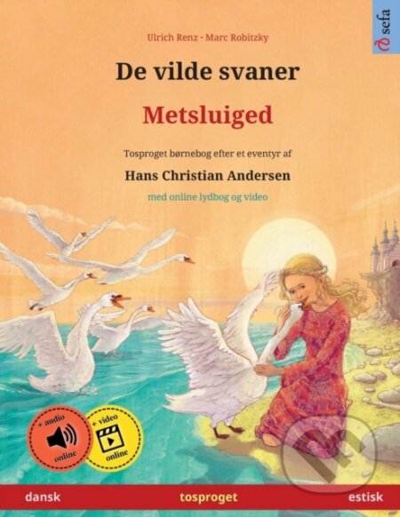 Kniha: De vilde svaner - Metsluiged (dansk - estisk) (Ulrich Renz). , 2023