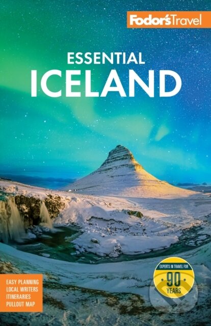 Kniha: Fodor's Essential Iceland (Fodor’s Travel Guides). , 2026