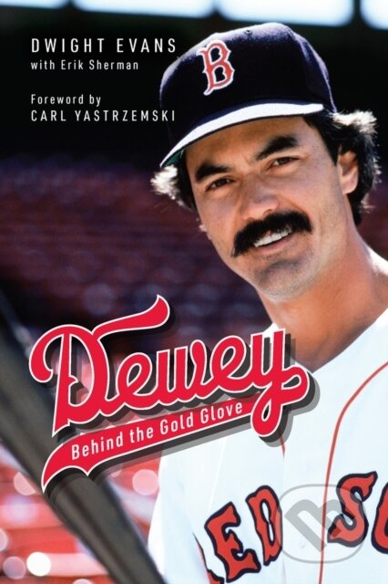 Kniha: Dewey (Dwight Evans a Erik Sherman). Triumph Books, 2024