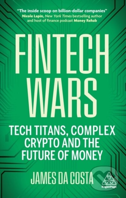 Kniha: Fintech Wars (James Da Costa). Kogan Page, 2024