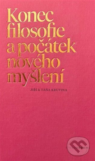Kniha: Konec filosofie a počátek nového myšlení (Táňa Krutina). Slovo vědomí, 2026